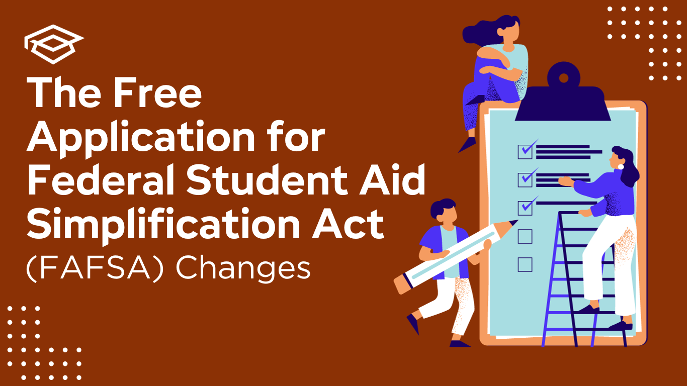 Read more about the FAFSA changes.